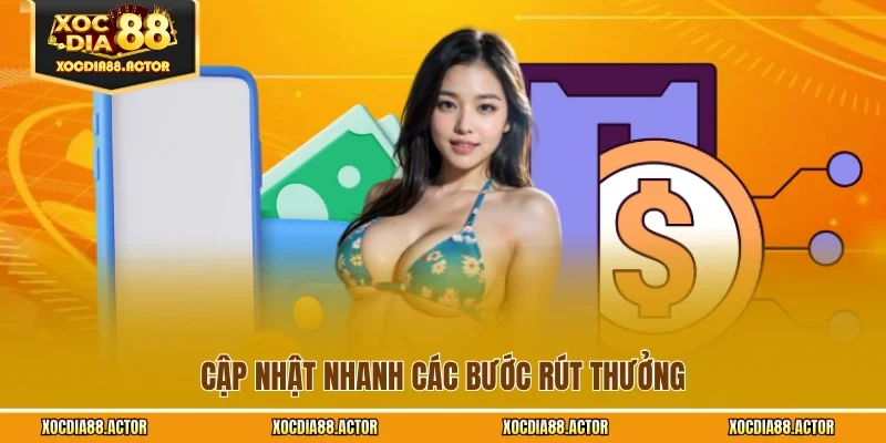 Cập nhật nhanh các bước rút thưởng