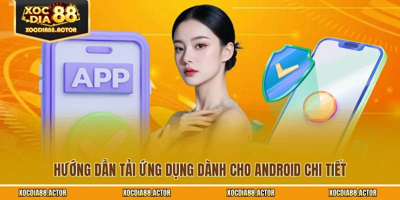 Hướng dẫn tải ứng dụng dành cho Android chi tiết
