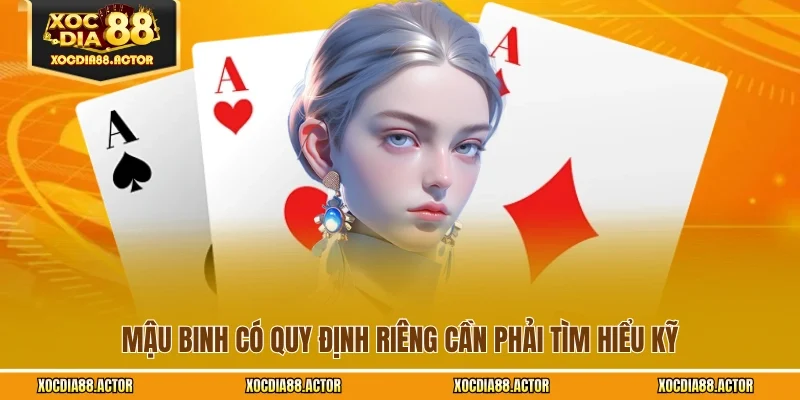 Mậu binh có quy định riêng cần phải tìm hiểu kỹ