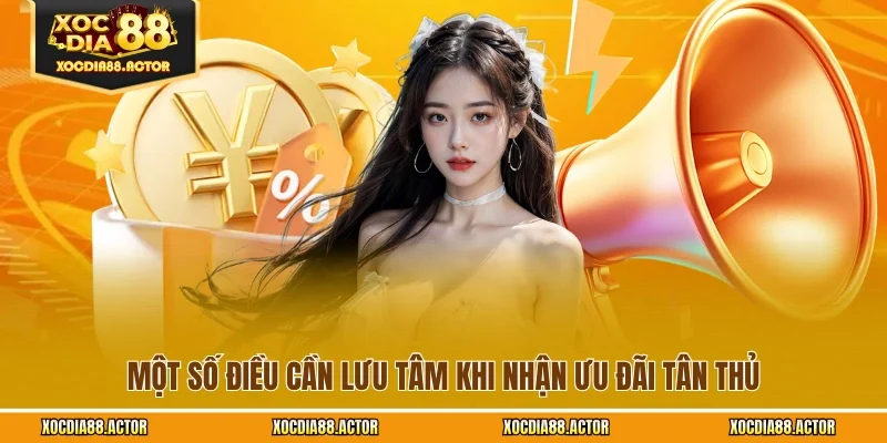 Một số điều cần lưu tâm khi nhận ưu đãi tân thủ