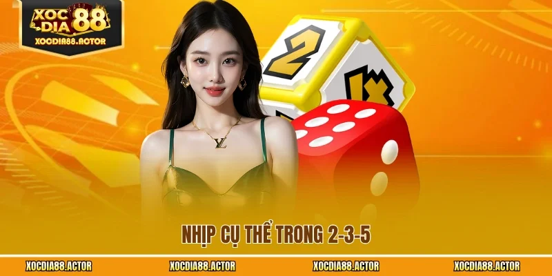 Nhịp cụ thể trong 2-3-5