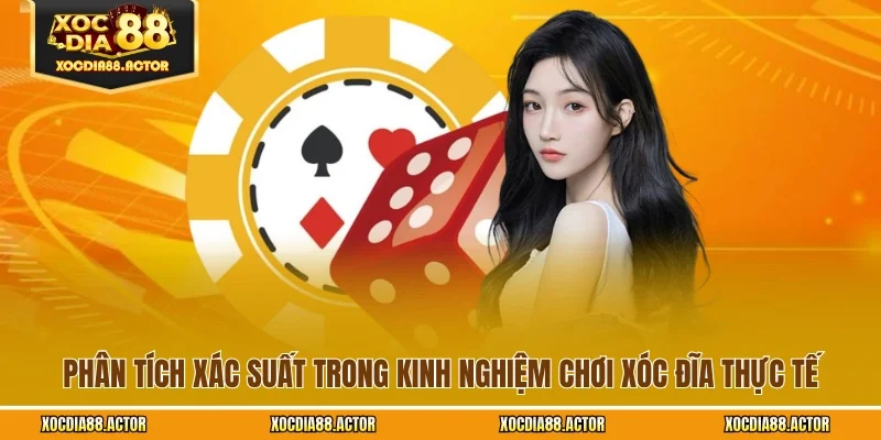 Phân tích xác suất trong kinh nghiệm chơi xóc đĩa thực tế