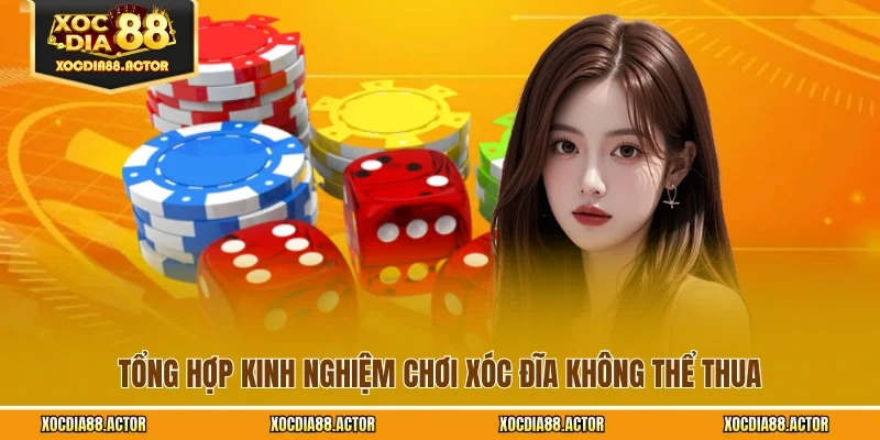 Tổng hợp kinh nghiệm chơi xóc đĩa không thể thua